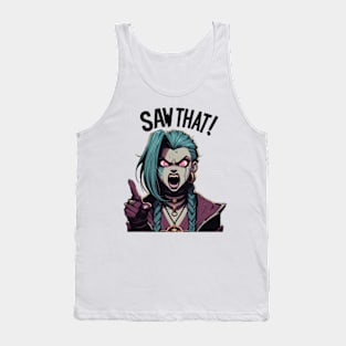 i saw that  jinx arcane Tank Top